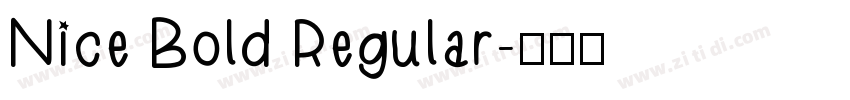 Nice Bold Regular字体转换 Nice Bold Regular字体转换